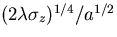 $ (2 \lambda \sigma_z)^{1/4} / a^{1/2}$