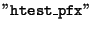 ${\tt ''htest\_pfx''}$