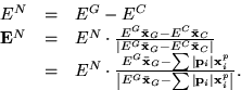 \begin{displaymath}
\begin{array}
{lll}
 E^N & = & E^G - E^C \cr
 {\bf E}^N 
 & ...
 ...- \sum \vert{\bf p}_i\vert {\bf x}_i^p\right\vert }.\end{array}\end{displaymath}