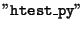 ${\tt ''htest\_py''}$